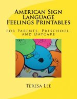 American Sign Language Feelings Printables: for Parents, Preschool, and Daycare