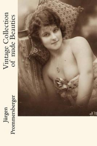 Vintage Collection of nude Beauties