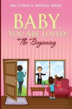 Baby, You Are Loved: The Beginning