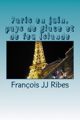 Paris En Juin, Pays de Glace Et de Feu Islande: Ha?kus