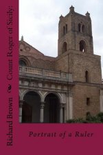 Count Roger of Sicily: : Portrait of a Ruler