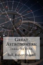 Great Astronomers: : Isaac Newton