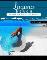 Laguna Beach Volume 1: Sea, Lost Ocean, Dolphin, Shark Grayscale coloring books for adults Relaxation Art Therapy for Busy People (Adult Colo