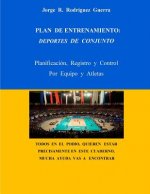 Plan de Entrenamiento: Deportes de Conjunto: Planificaci?n, Registro y Control, Por Equipo y Atletas