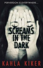 Screams in the Dark: Perversion is Everywhere