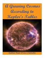 A Growing Cosmos According to Kepler's Tables