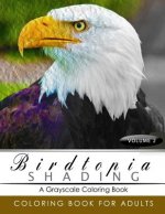 BirdTopia Shading Volume 2: Bird Grayscale coloring books for adults Relaxation Art Therapy for Busy People (Adult Coloring Books Series, grayscal