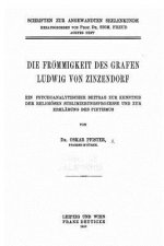 Die Frömmigkeit des Grafen Ludwig von Zinzendorf
