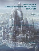 Checklists for Construction Special and Progress Inspections: Based on New York City Building Construction Codes 2014