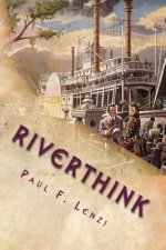 Riverthink: Haiku, Senryu & Tanka