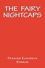 The Fairy Nightcaps