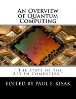 An Overview of Quantum Computing: 