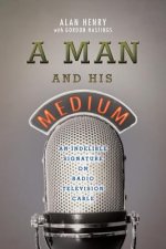 A Man And His Medium: An Indelible Signature on Radio Television Cable