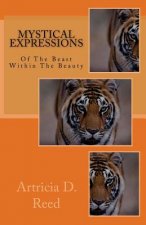 Mystical Expressions of A Beast Within A Beauty