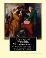 The vicar of Wakefield, By Oliver Goldsmith and illustrator William Mulready: William Mulready(1 April 1786 - 7 July 1863) was an Irish genre painter