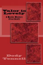 Valor is Lovely: Solving the Murder of Val Mitchell