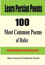 Learn Persian Poems: 100 Most Common Poems of Hafez: For Intermediate to Advanced Learners
