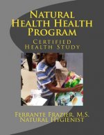 Natural Health Consultant Program: Certified Health Study