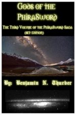 Gods of the PhiraSword: The Third Volume of the PhiraSword Saga