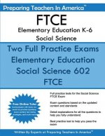 FTCE Elementary Education K-6 Social Science: 602 Elementary Education K-6 FTCE