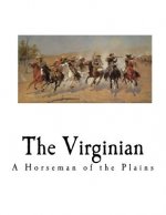 The Virginian: A Horseman of the Plains