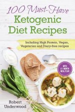 Ketogenic Low Carb Diet Cookbook: 100 Must-Have Ketogenic Diet Recipes with A 1