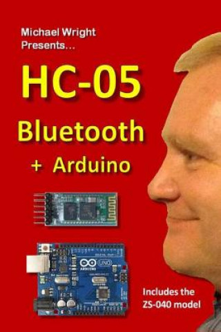 HC-05 Bluetooth + Arduino: Includes the ZS-040