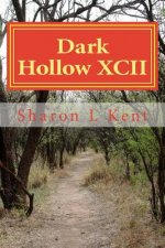 Dark Hollow XCII