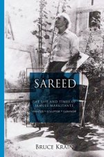 Sareed: The Life and Times of Samuel Markitante, Painter-Sculptor