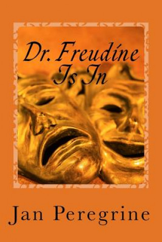 Dr. Freudine Is In: The Drama Deepens