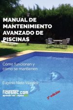 Manual de mantenimiento avanzado de piscinas (3a Ed.): Cómo funcionan y cómo se mantienen