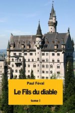 Le Fils du diable: Tome I