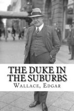 The Duke in the Suburbs
