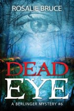 Dead Eye: A Berlinger Mystery #6