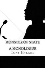 Monster of State: A Monologue