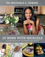 At Home with Michaele: A Celebration of Food, Photography and Lifestyle