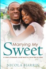 Marrying My Sweet: A Billionaire African American Marriage Of Convenience Romance