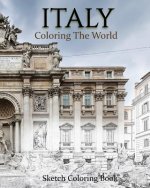 Italy Coloring The World: Sketch Coloring Book