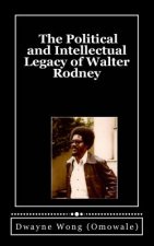 The Political and Intellectual Legacy of Walter Rodney