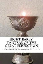 Eight Early Tantras of the Great Perfection: An Elixir of Ambrosia