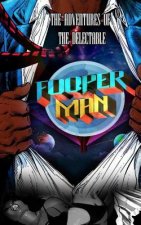 The Adventures of The Delectable Fooperman