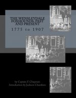 The Wensleydale Foxhounds: Past and Present: 1775 to 1907