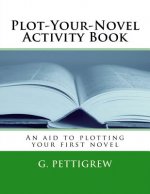 NaNoWriMo Activity Book: The unofficial guide to plotting your NaNoWriMo novel