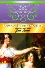 Love and Freindship: And Other Early Works