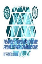 Franci$ Forever Poems From Other Dimensions