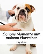 Mein Hund - Erinnerungsbuch: Schöne Momente mit meinem geliebten Vierbeiner