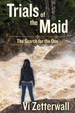 Trials of the Maid: The Search for the One