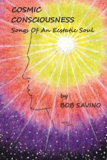 Cosmic Conciousness: Songs of an Ecstatic Soul