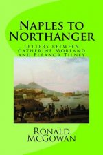 Naples to Northanger: Letters between Catherine Morland and Eleanor Tilney