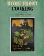 Home Front Cooking: Kitchen Tips from World War One